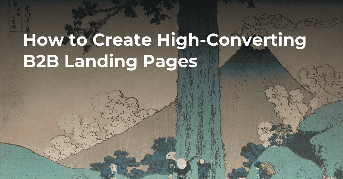 How to Create High-Converting B2B Landing Pages's cover image